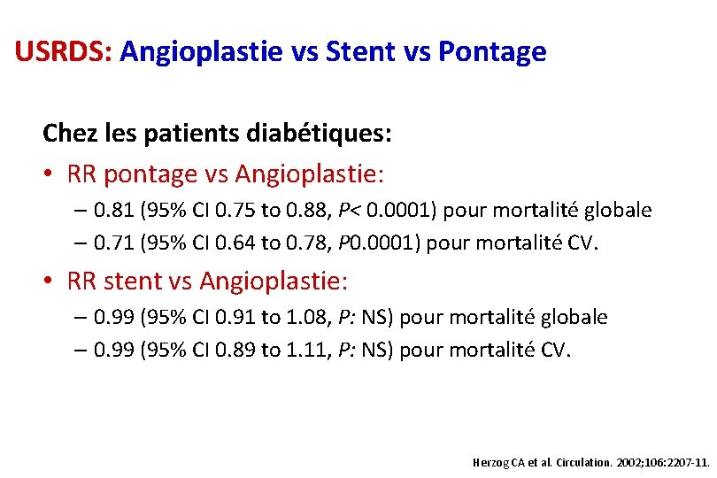 USRDS: Angioplastie vs Stent vs Pontage Chez les patients diabétiques: • RR pontage vs