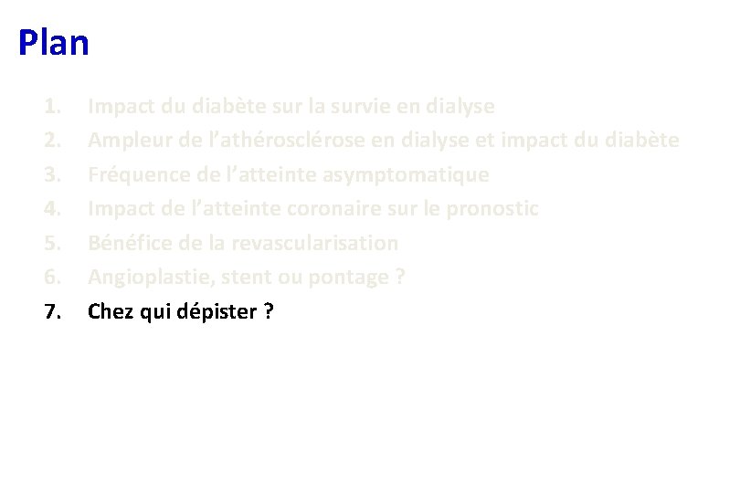 Plan 1. 2. 3. 4. 5. 6. 7. Impact du diabète sur la survie