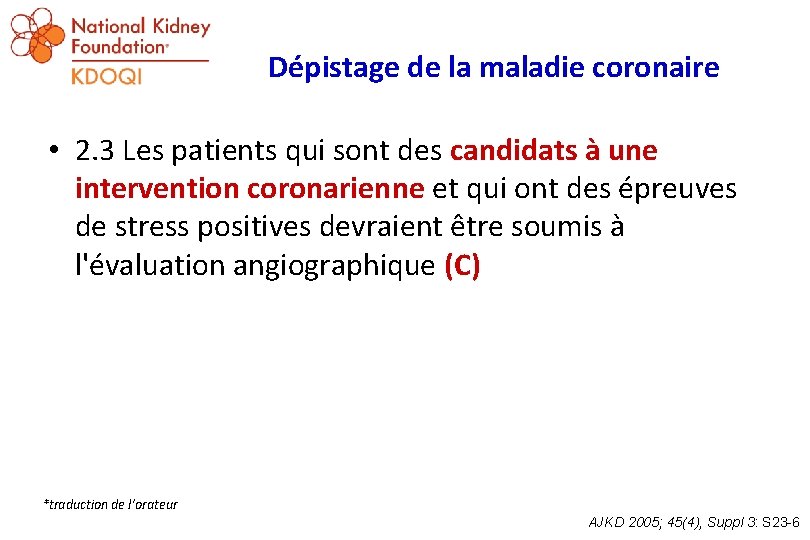 Dépistage de la maladie coronaire • 2. 3 Les patients qui sont des candidats