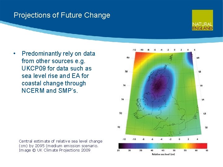 Projections of Future Change • Predominantly rely on data from other sources e. g.