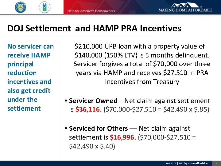 DOJ Settlement and HAMP PRA Incentives No servicer can receive HAMP principal reduction incentives