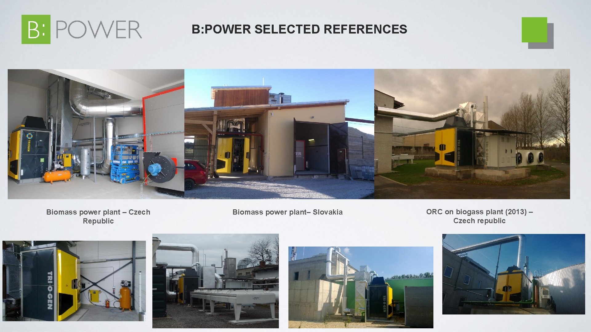 B: POWER SELECTED REFERENCES Biomass power plant – Czech Republic Biomass power plant– Slovakia