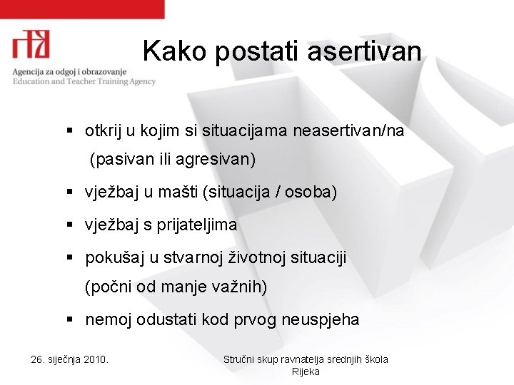 Kako postati asertivan § otkrij u kojim si situacijama neasertivan/na (pasivan ili agresivan) §