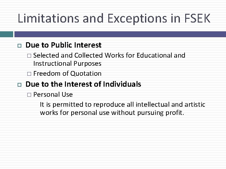 Limitations and Exceptions in FSEK Due to Public Interest � Selected and Collected Works