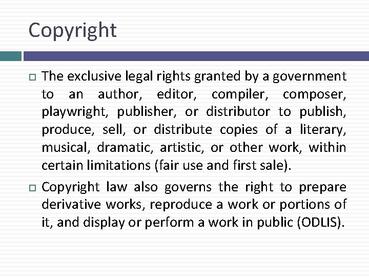 Copyright The exclusive legal rights granted by a government to an author, editor, compiler,
