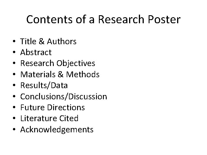 Contents of a Research Poster • • • Title & Authors Abstract Research Objectives