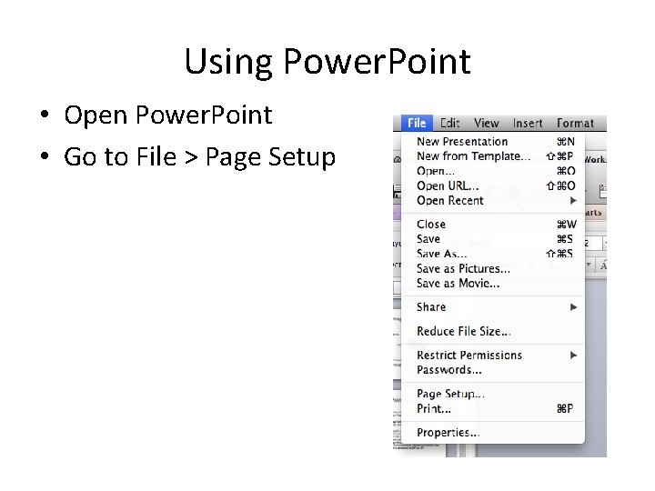 Using Power. Point • Open Power. Point • Go to File > Page Setup