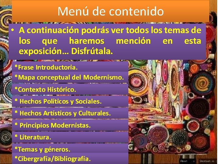 Menú de contenido • A continuación podrás ver todos los temas de los que