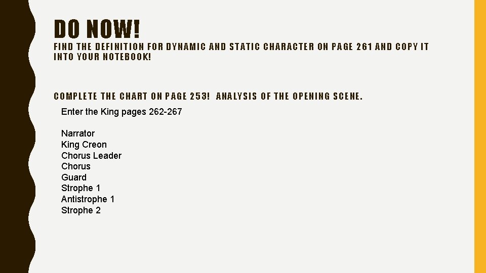 DO NOW! FIND THE DEFINITION FOR DYNAMIC AND STATIC CHARACTER ON PAGE 261 AND