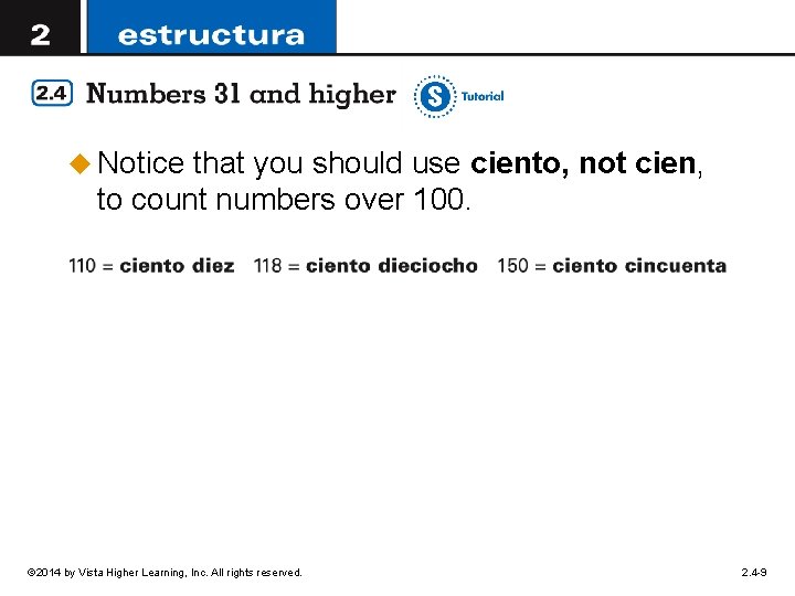 u Notice that you should use ciento, not cien, to count numbers over 100.