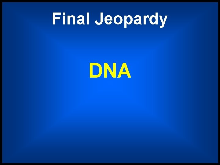 Final Jeopardy DNA 