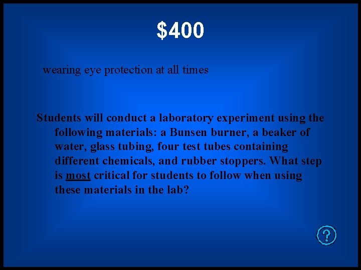 $400 wearing eye protection at all times Students will conduct a laboratory experiment using