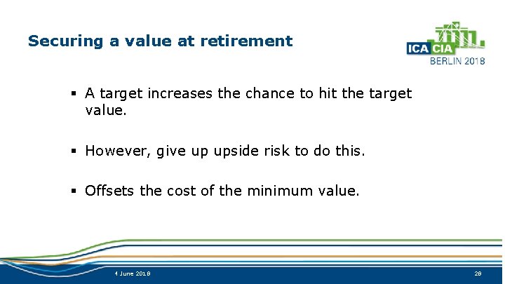 Securing a value at retirement § A target increases the chance to hit the