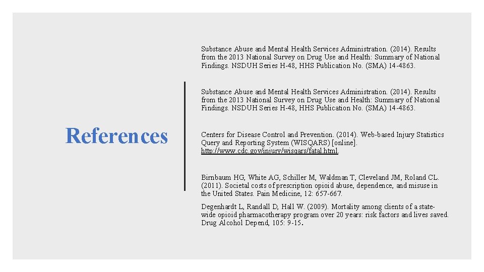 Substance Abuse and Mental Health Services Administration. (2014). Results from the 2013 National Survey