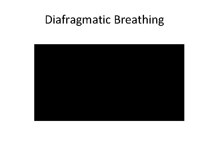 Diafragmatic Breathing 