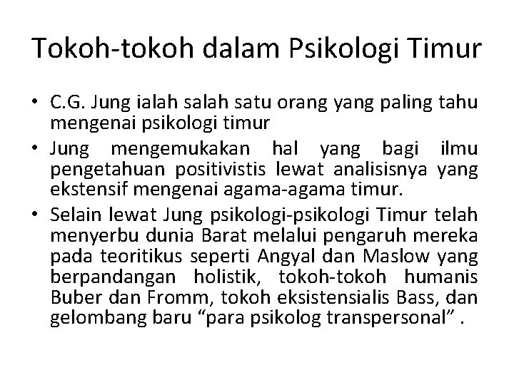 Tokoh-tokoh dalam Psikologi Timur • C. G. Jung ialah satu orang yang paling tahu