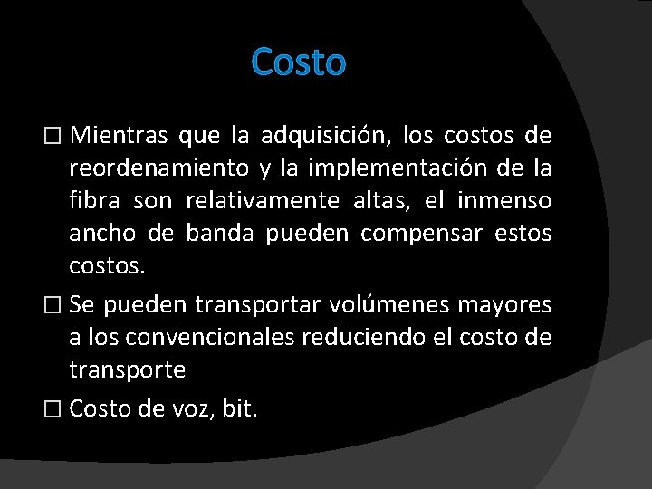 Costo � Mientras que la adquisición, los costos de reordenamiento y la implementación de