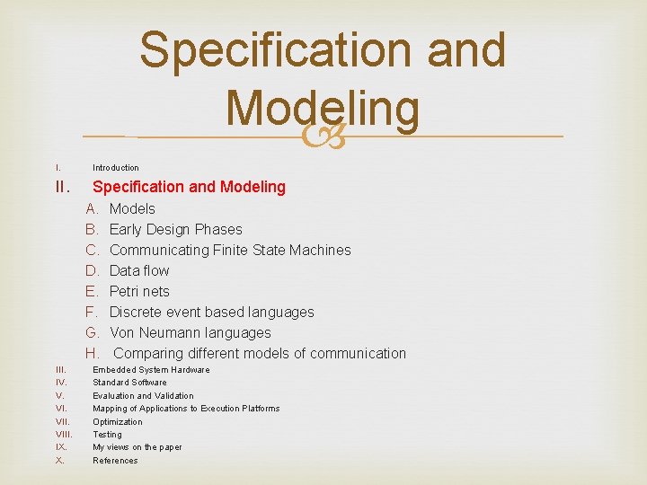Specification and Modeling I. Introduction II. Specification and Modeling A. B. C. D. E.