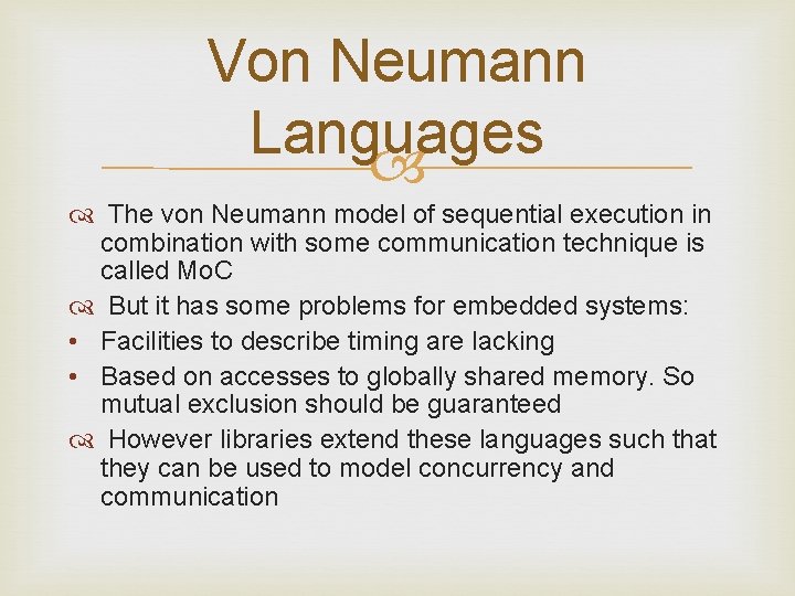 Von Neumann Languages The von Neumann model of sequential execution in combination with some