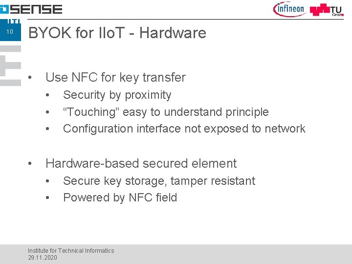 10 BYOK for IIo. T - Hardware • Use NFC for key transfer •