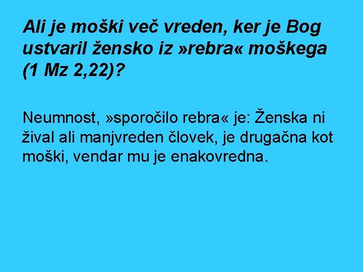 Ali je moški več vreden, ker je Bog ustvaril žensko iz » rebra «