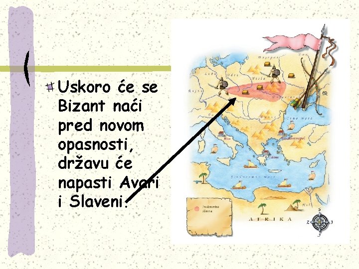 Uskoro će se Bizant naći pred novom opasnosti, državu će napasti Avari i Slaveni.