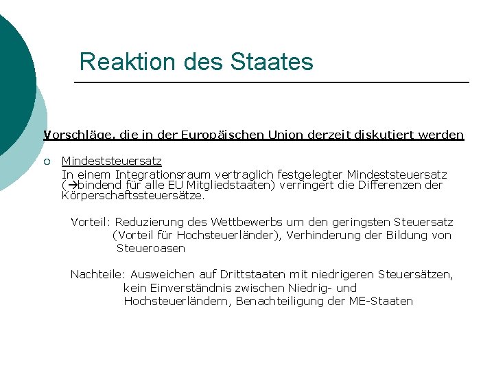 Reaktion des Staates Vorschläge, die in der Europäischen Union derzeit diskutiert werden ¡ Mindeststeuersatz