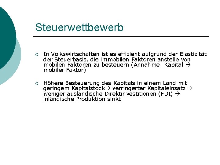Steuerwettbewerb ¡ In Volkswirtschaften ist es effizient aufgrund der Elastizität der Steuerbasis, die immobilen
