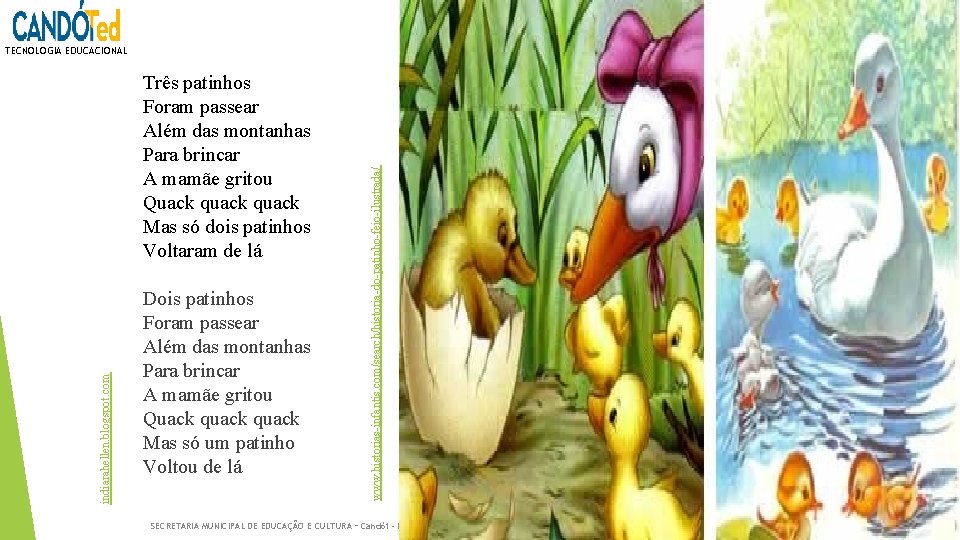 indiarahellen. blogspot. com Três patinhos Foram passear Além das montanhas Para brincar A mamãe