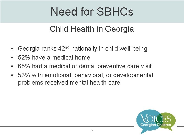 Need for SBHCs Child Health in Georgia • • Georgia ranks 42 nd nationally