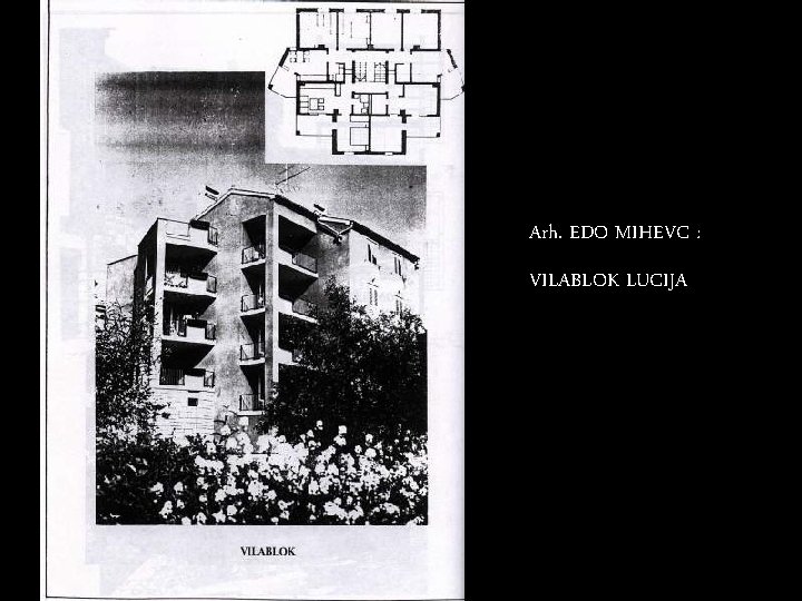 Arh. EDO MIHEVC : VILABLOK LUCIJA 