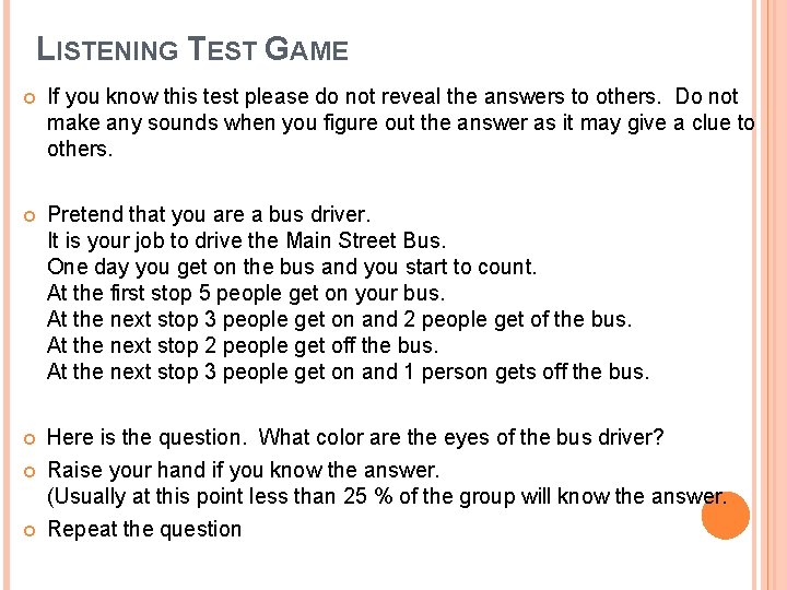 LISTENING TEST GAME If you know this test please do not reveal the answers