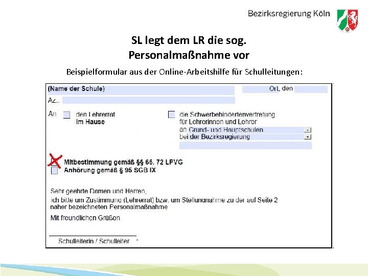 SL legt dem LR die sog. Personalmaßnahme vor Beispielformular aus der Online-Arbeitshilfe für Schulleitungen: