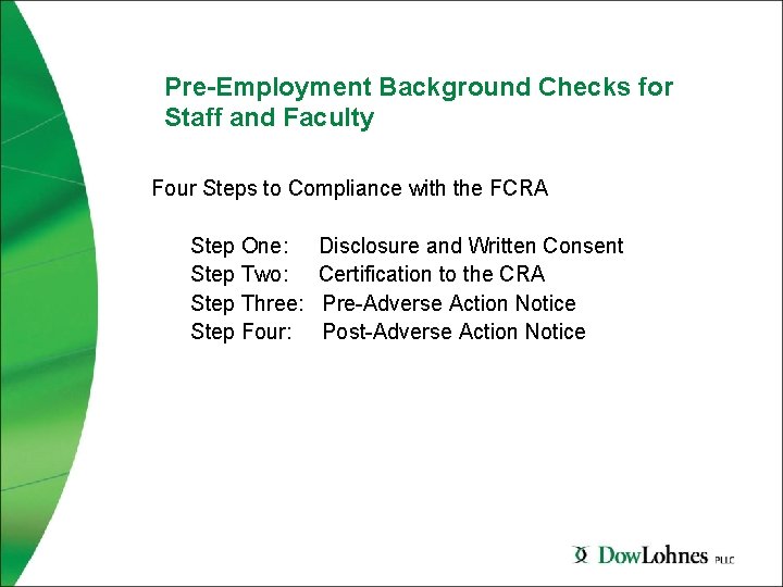 Pre-Employment Background Checks for Staff and Faculty Four Steps to Compliance with the FCRA