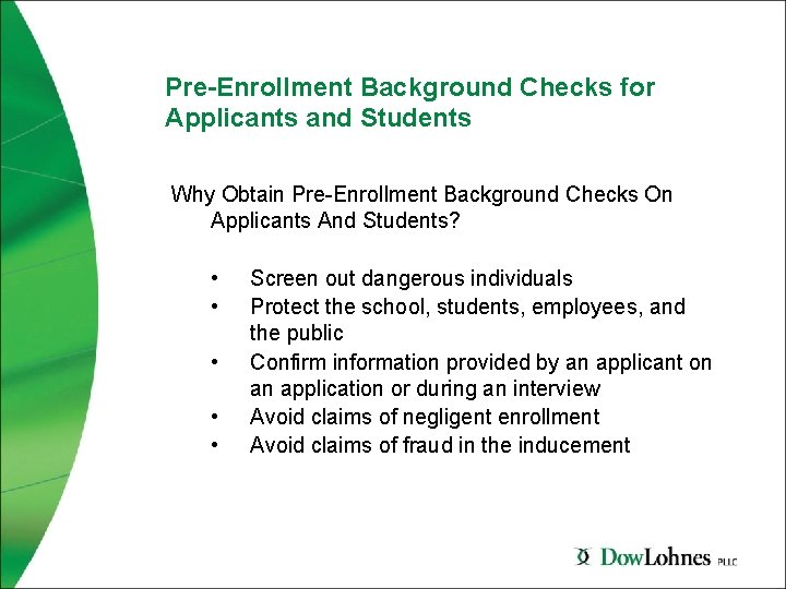 Pre-Enrollment Background Checks for Applicants and Students Why Obtain Pre-Enrollment Background Checks On Applicants