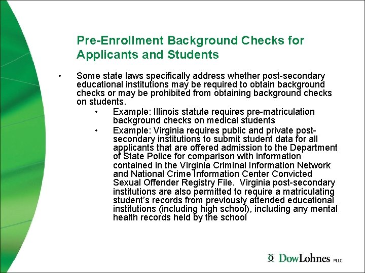 Pre-Enrollment Background Checks for Applicants and Students • Some state laws specifically address whether