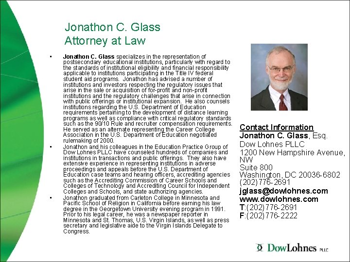 Jonathon C. Glass Attorney at Law • • • Jonathon C. Glass specializes in