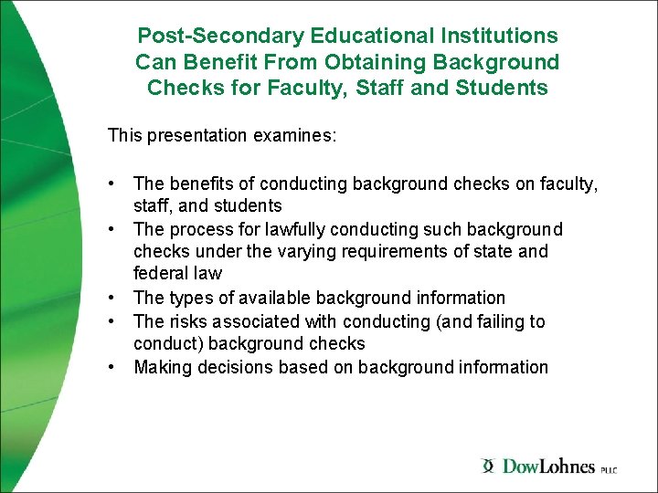 Post-Secondary Educational Institutions Can Benefit From Obtaining Background Checks for Faculty, Staff and Students