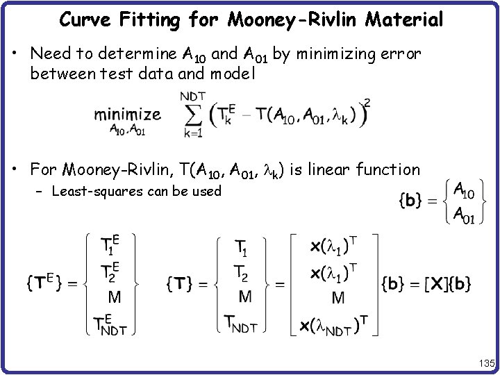 Curve Fitting for Mooney-Rivlin Material • Need to determine A 10 and A 01