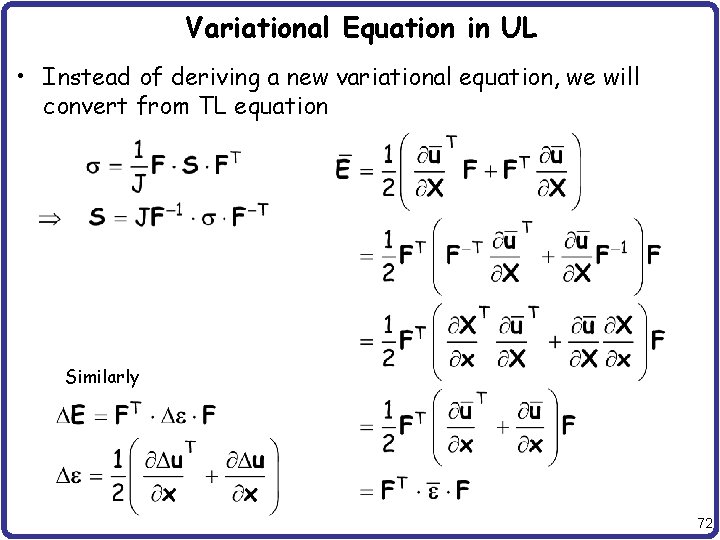 Variational Equation in UL • Instead of deriving a new variational equation, we will
