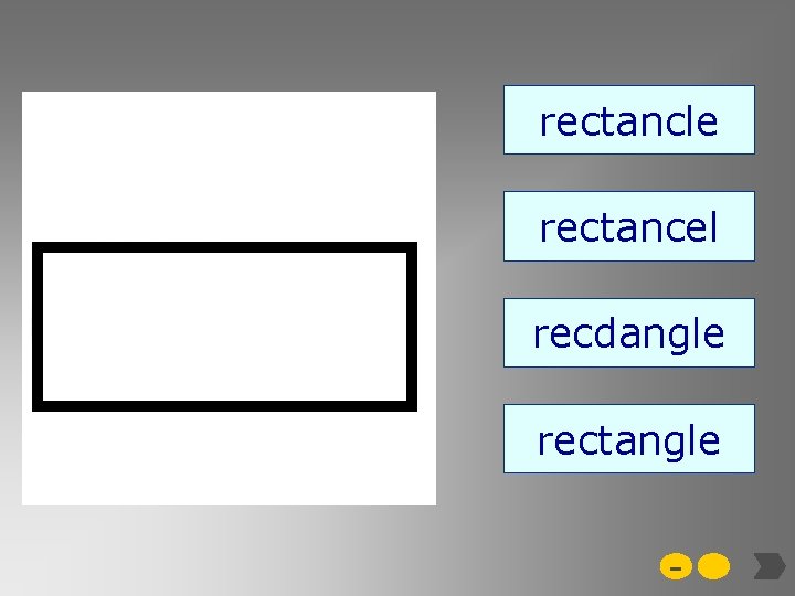 rectancle rectancel recdangle rectangle - 