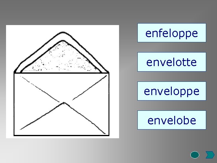 enfeloppe envelotte enveloppe envelobe 