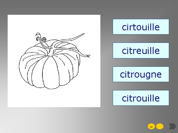 cirtouille citreuille citrougne citrouille - 