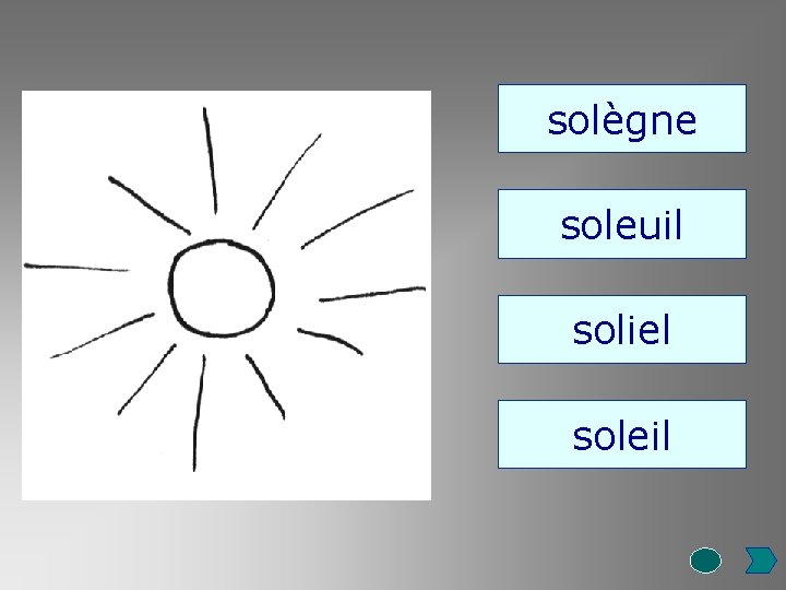 solègne soleuil soliel soleil 