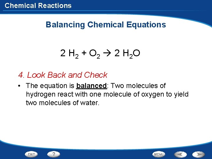 Chemical Reactions Balancing Chemical Equations 2 H 2 + O 2 2 H 2