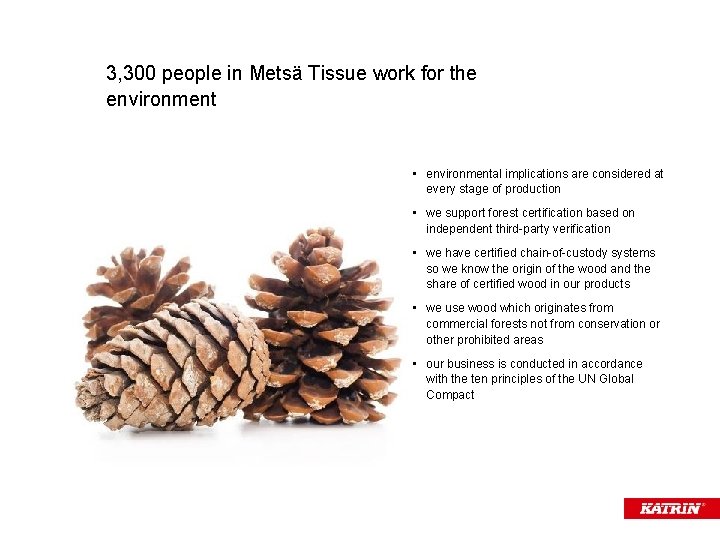 3, 300 people in Metsä Tissue work for the environment • environmental implications are