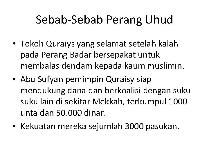 Sebab-Sebab Perang Uhud • Tokoh Quraiys yang selamat setelah kalah pada Perang Badar bersepakat