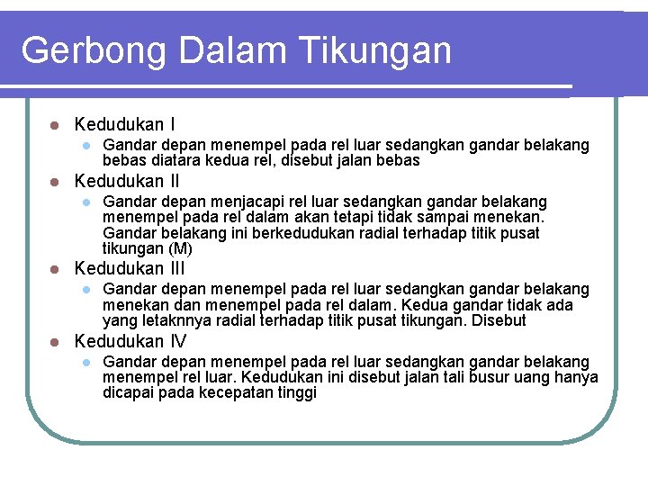 Gerbong Dalam Tikungan l Kedudukan I l l Kedudukan II l l Gandar depan