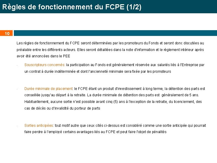 Règles de fonctionnement du FCPE (1/2) 10 Les règles de fonctionnement du FCPE seront