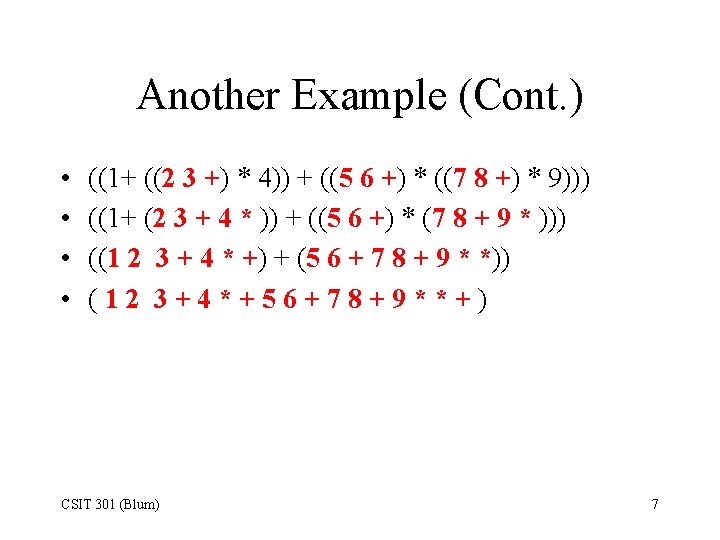 Another Example (Cont. ) • • ((1+ ((2 3 +) * 4)) + ((5